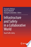 Infrastructure and Safety in a Collaborative World [E-Book] : Road Traffic Safety /