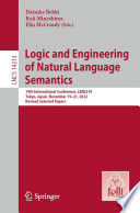 Logic and Engineering of Natural Language Semantics [E-Book] : 19th International Conference, LENLS19, Tokyo, Japan, November 19-21, 2022, Revised Selected Papers /