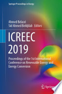 ICREEC 2019 [E-Book] : Proceedings of the 1st International Conference on Renewable Energy and Energy Conversion /