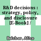R&D decisions : strategy, policy, and disclosure [E-Book] /