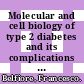 Molecular and cell biology of type 2 diabetes and its complications : [E-Book] 5th International Diabetes Conference, Turin, April 1998 /