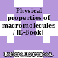 Physical properties of macromolecules / [E-Book]