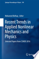 Recent Trends in Applied Nonlinear Mechanics and Physics [E-Book] : Selected Papers from CSNDD 2016 /