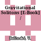 Gravitational Solitons [E-Book] /
