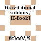 Gravitational solitons / [E-Book]