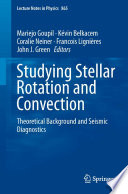Studying Stellar Rotation and Convection [E-Book] : Theoretical Background and Seismic Diagnostics /