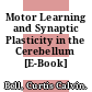 Motor Learning and Synaptic Plasticity in the Cerebellum [E-Book] /