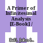 A Primer of Infinitesimal Analysis [E-Book] /