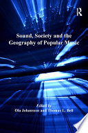 Sound, society, and the geography of popular music [E-Book] /