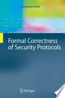Formal Correctness of Security Protocols [E-Book] : With 62 Figures and 4 Tables /