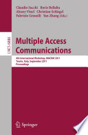 Multiple Access Communications [E-Book] : 4th International Workshop, MACOM 2011, Trento, Italy, September 12-13, 2011. Proceedings /