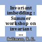 Invariant imbedding : Summer workshop on invariant imbedding: proceedings : Los-Angeles, CA, 06.70-08.70.
