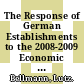 The Response of German Establishments to the 2008-2009 Economic Crisis [E-Book] /