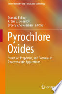 Pyrochlore Oxides [E-Book] : Structure, Properties, and Potential in Photocatalytic Applications /