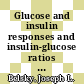 Glucose and insulin responses and insulin-glucose ratios following glucose challenge [E-Book]