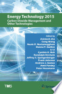 Energy Technology 2015 [E-Book] : Carbon Dioxide Management and Other Technologies /