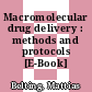 Macromolecular drug delivery : methods and protocols [E-Book] /