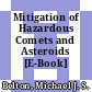 Mitigation of Hazardous Comets and Asteroids [E-Book] /
