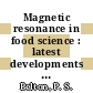 Magnetic resonance in food science : latest developments [E-Book] /