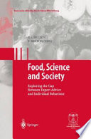Food, Science and Society [E-Book] : Exploring the Gap Between Expert Advice and Individual Behaviour /