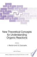 New Theoretical Concepts for Understanding Organic Reactions [E-Book] /