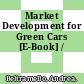 Market Development for Green Cars [E-Book] /