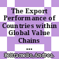 The Export Performance of Countries within Global Value Chains (GVCs) [E-Book] /