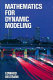 Mathematics for dynamic modeling /