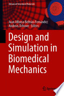 Design and Simulation in Biomedical Mechanics [E-Book] /