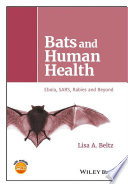 Bats and human health : ebola, SARS, rabies and beyond [E-Book] /