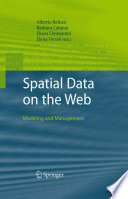 Spatial Data on the Web [E-Book] : Modeling and Management /