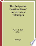 The Design and Construction of Large Optical Telescopes [E-Book] /