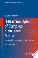 Diffraction Optics of Complex-Structured Periodic Media [E-Book] : Localized Optical Modes of Spiral Media /
