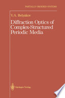 Diffraction Optics of Complex-Structured Periodic Media [E-Book] /