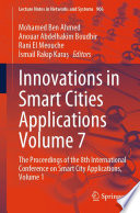 Innovations in Smart Cities Applications Volume 7 [E-Book] : The Proceedings of the 8th International Conference on Smart City Applications, Volume 1 /