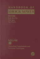 Handbook of shock waves. Theoretical, experimental, and numerical techniques /
