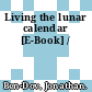 Living the lunar calendar [E-Book] /