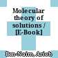 Molecular theory of solutions / [E-Book]