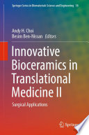 Innovative Bioceramics in Translational Medicine. II. Surgical Applications [E-Book] /