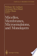 Micelles, Membranes, Microemulsions, and Monolayers [E-Book] /