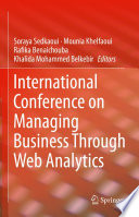 International Conference on Managing Business Through Web Analytics [E-Book] /