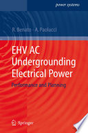 EHV AC Undergrounding Electrical Power [E-Book] : Performance and Planning /