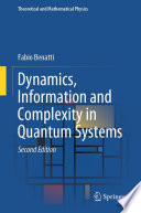Dynamics, Information and Complexity in Quantum Systems [E-Book] /
