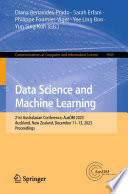 Data Science and Machine Learning [E-Book] : 21st Australasian Conference, AusDM 2023, Auckland, New Zealand, December 11-13, 2023, Proceedings /