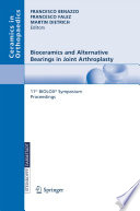 Bioceramics and Alternative Bearings in Joint Arthroplasty [E-Book] : 11th BIOLOX® Symposium Rome, June 30 – July 1, 2006 Proceedings /