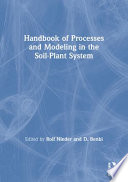 Handbook of processes and modeling in the soil-plant system /