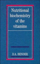 Nutritional biochemistry of the vitamins /