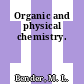Organic and physical chemistry.