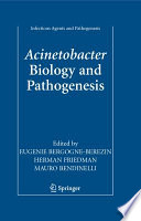 Acinetobacter Biology and Pathogenesis [E-Book] /