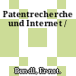 Patentrecherche und Internet /